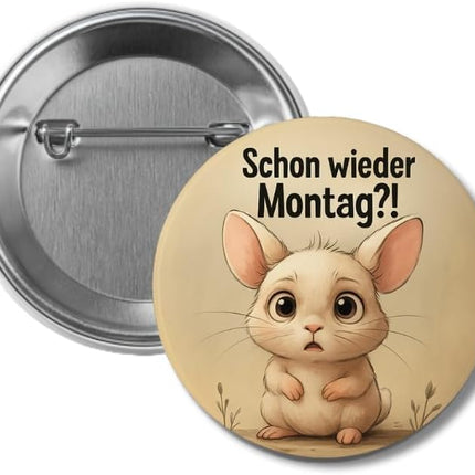 Schon wieder Montag?! – Ansteckbutton, Bild 1