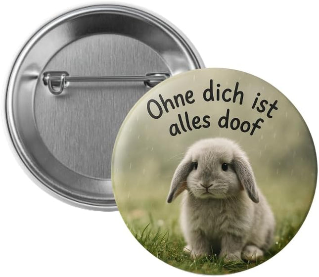 Ohne dich ist alles doof – Ansteckbutton, Bild 1