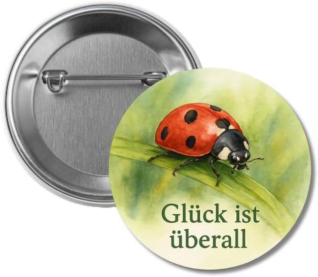 Glück ist überall – Ansteckbutton, Bild 1