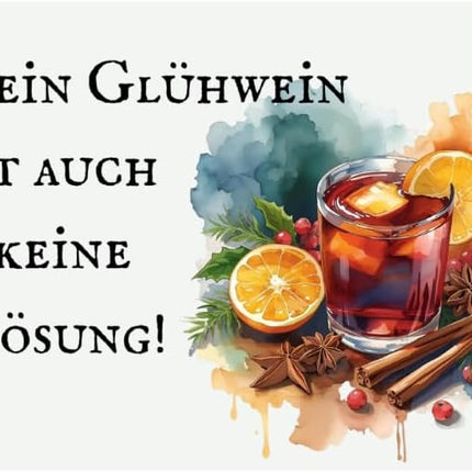 Kein Glühwein ist auch keine Lösung – Magnet, Bild 1