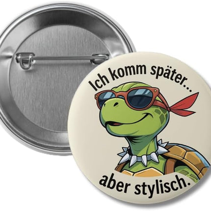 Ich komm später, aber stylisch – Ansteckbutton, Bild 1