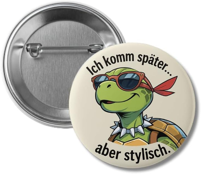 Ich komm später, aber stylisch – Ansteckbutton, Bild 1