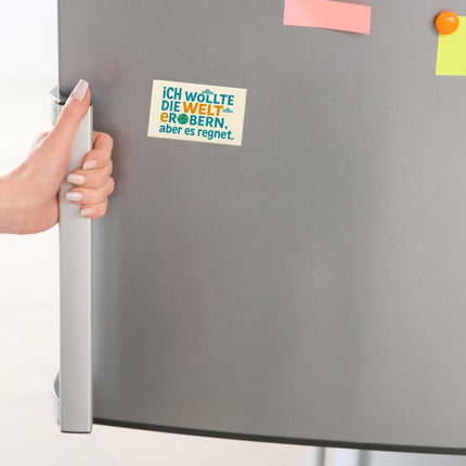 Ich wollte die Welt erobern, aber es regnet – Magnet, Bild 3