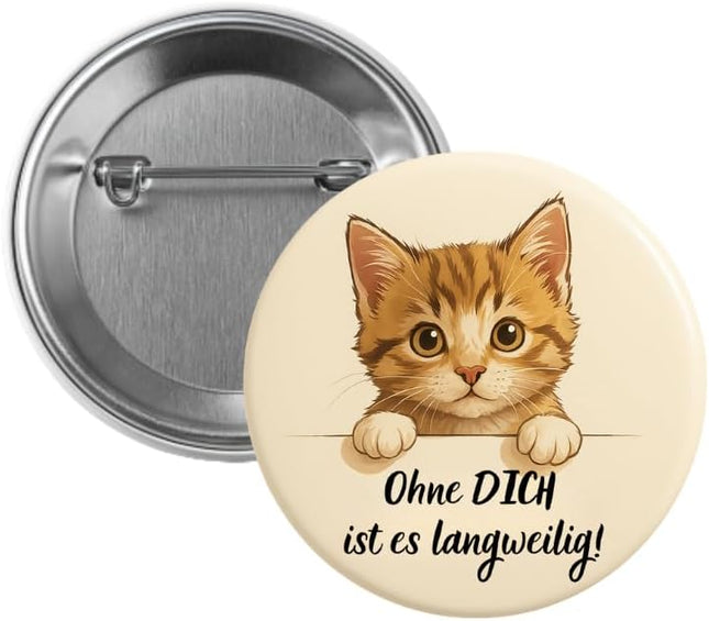 Ohne dich ist es langweilig – Ansteckbutton, Bild 1
