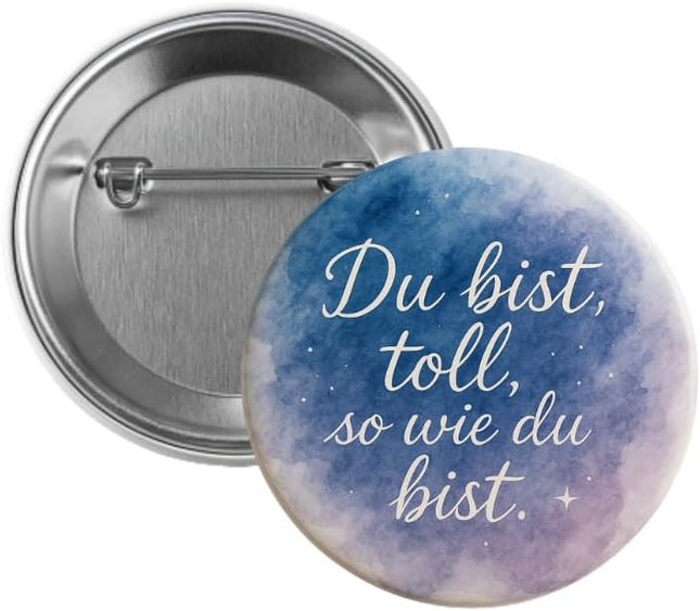 Du bist toll, so wie du bist – Ansteckbutton, Bild 1