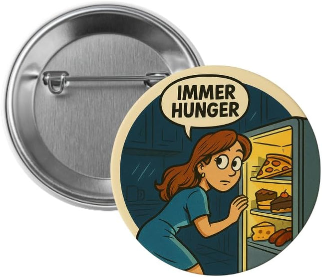 Immer Hunger – Ansteckbutton, Bild 1