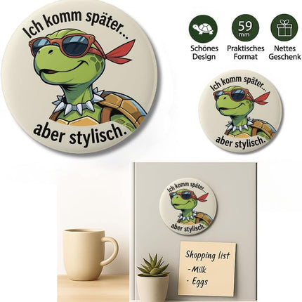 Ich komm später, aber stylisch – Magnet, Bild 2