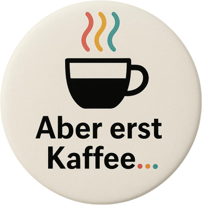 Aber erst Kaffee – Zolavia Magnet, Bild 1